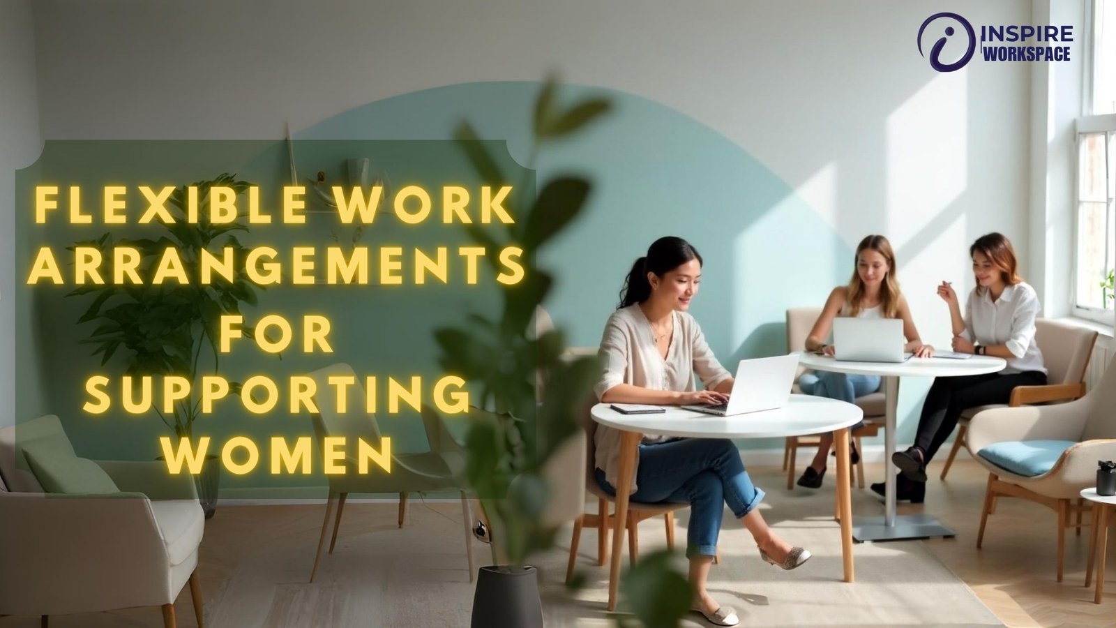 Flexible Work Arrangements for Women