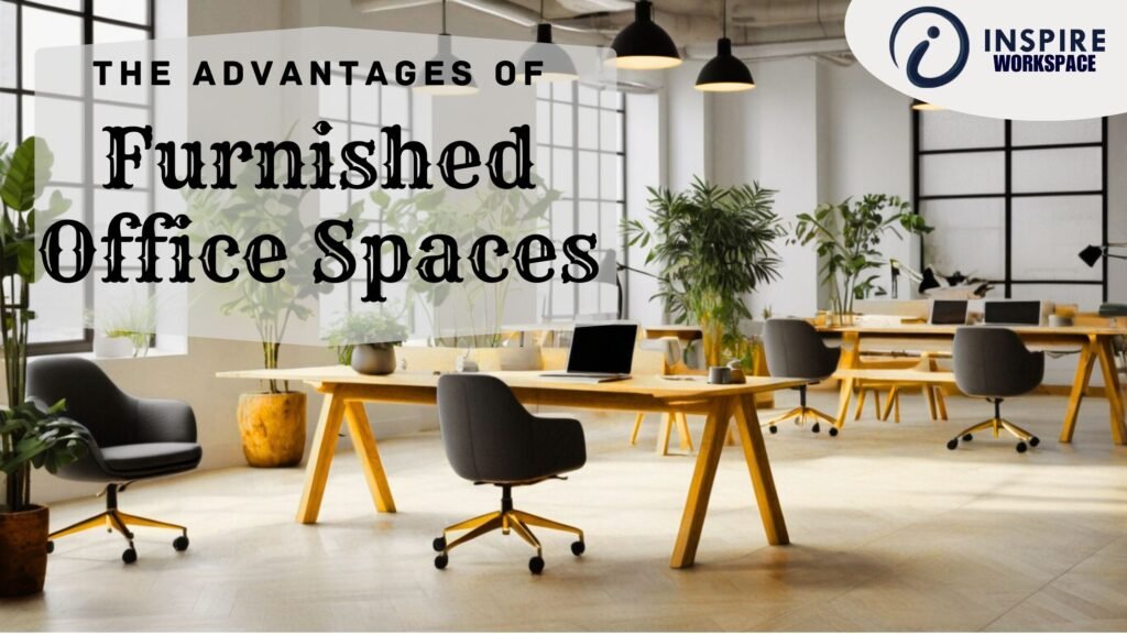 Furnished Office Spaces